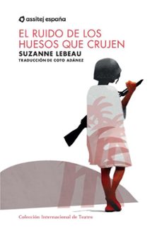 el ruido de los huesos que crujen (ebook)-suzanne lebeau-9788410210042