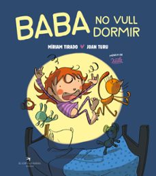 baba no quiero dormir (album ilustrado)-miriam tirado-9788410252042