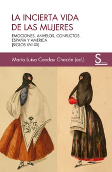 la incierta vida de las mujeres-maria luisa candau chacon-9788410267442