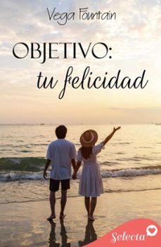 objetivo: tu felicidad (ebook)-vega fountain-9788410441842
