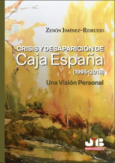 crisis y desaparicion de caja españa (1995-2018) (ebook)-zenon jimenez ridruejo ayuso-9788410448742