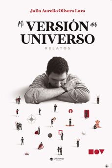 mi version del universo-julio aurelio olivero lara-9788410618442