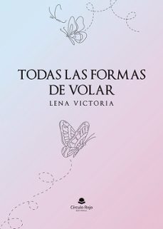 todas las formas de volar-lena victoria-9788410619142
