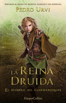 la reina druida (el sendero del guardabosques, libro 16)-pedro urvi-9788410643642