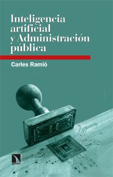 inteligencia artificial y administracion publica (ebook)-carles ramio-9788410672833
