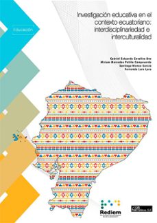 investigacion educativa en el contexto ecuatoriano: interdisciplinariedad e interculturalidad (ebook)-gabriel estuardo cevallos uve-mirian mercedes patiño campoverde-9788410705142