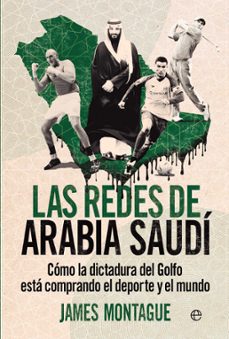 las redes de arabia saudi-james montague-9788410942042
