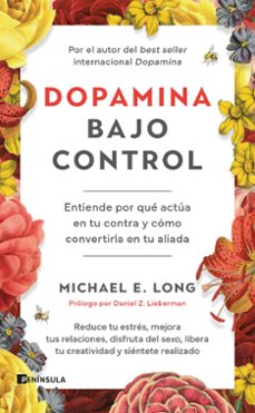dopamina bajo control-michael e. long-9788411004442