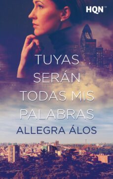 tuyas seran todas mis palabras-allegra alos-9788411058742