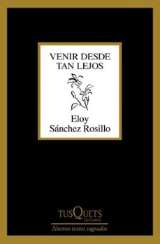 venir desde tan lejos (ebook)-eloy sanchez rosillo-9788411076142