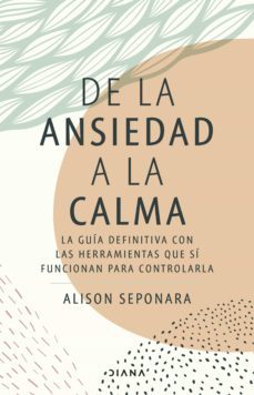 de la ansiedad a la calma (ebook)-alison seponara-9788411190442