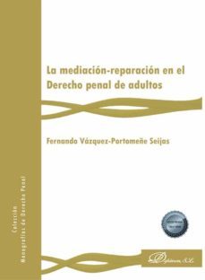 la mediacion-reparacion en el derecho penal de adultos. (ebook)-fernando vazquez portomeñe seijas-9788411221542