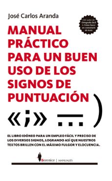 manual practico para un buen uso de los signos de puntuacion-jose carlos aranda-9788411312042