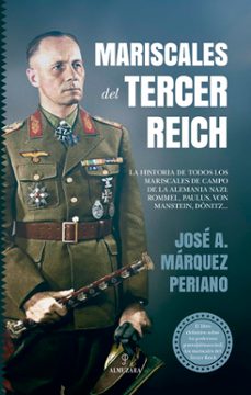mariscales del tercer reich-jose a. marquez periano-9788411314442
