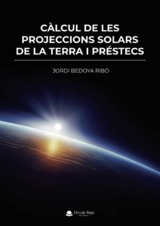 calcul de les projeccions solars de la terra i prestecs (ebook)-9788411559942