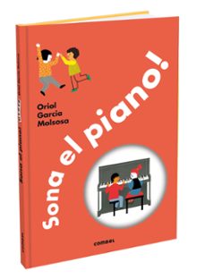 sona el piano!-oriol garcia molsosa-9788411580342