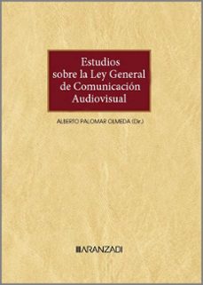 estudios sobre la ley general de comunicación audiovisual-alberto palomar olmeda-9788411636742