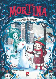 mortina 3: el amigo fantasma-barbara cantini-9788411829342