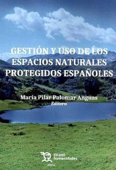 gestion y uso de los espacios naturales protegidos españoles-maria pilar palomar anguas-9788411832342