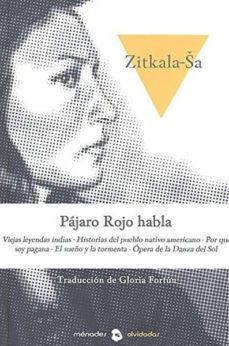 pajaro rojo habla: viejas leyendas indicas: historias del pueblo nativo americano. por que soy pagana. el sueño y la tormenta.    opera de la danza del sol-9788412015942