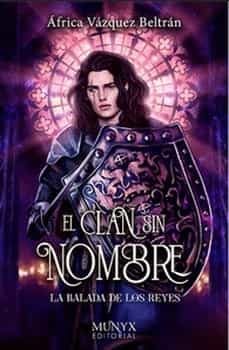el clan sin nombre. la balada de los reyes-africa vazquez beltran-9788412359442