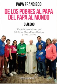 de los pobres al papa. del papa al mundo-jorge bergoglio papa francisco-9788412748642