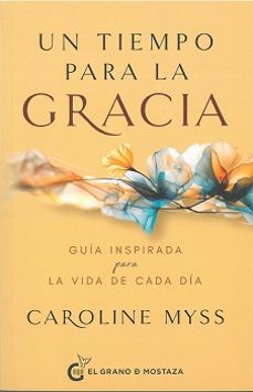 un tiempo para la gracia-caroline myss-9788412797442
