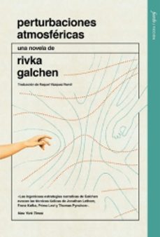perturbaciones atmosfericas-rivka galchen-9788412888942