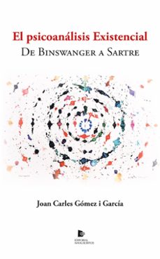 el psicoanalisis existencial-joan carles gomez i garcia-9788412934342