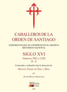 caballeros de la orden de santiago. siglo xvi. tomo iii-manuel pardo de vera y diaz-9788412962642