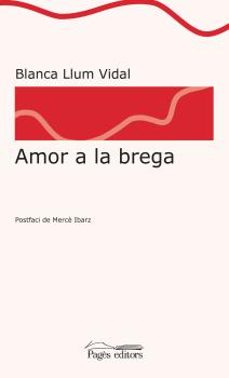 amor a la brega-blanca llum vidal-9788413030142