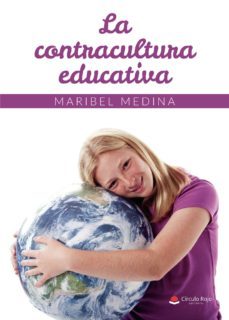 la contracultura educativa-maribel medina-9788413043142