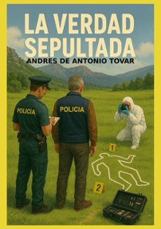 la verdad sepultada-andres de antonio tovar-9788413269542