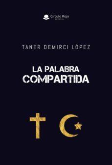 la palabra compartida-tener demirci lopez-9788413315942