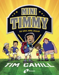 mini timmy - de gira amb l equip-tim cahill-9788413490342