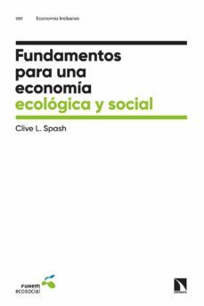 fundamentos para una economia ecologica y social (ebook)-clive l. spash-9788413521442