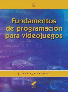 fundamentos de programacion para videojuegos (ebook)-javier san juan cervera-9788413575742