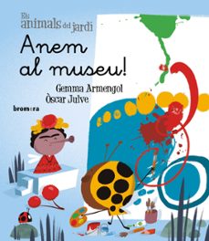 les bestioles del jardi 21.anem al museu. els animals del jardi-gemma armengol-oscar julve-9788413584942