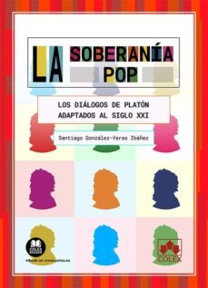 soberania pop. los dialogos de platon adaptados al siglo xxi-santiago gonzalez-varas ibañez-9788413598642