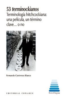 53 terminockianos.terminologia hitchcockiana: una pelicula, un termino clave.. o no-fernando contreras blanco-9788413695242