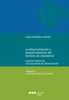 la desprivatizacion y la desjudicializacion del derecho de la insolvencia (ebook)-laura gonzalez pachon-9788413811642