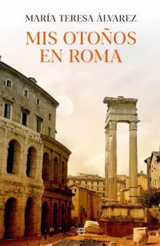 mis otoños en roma (ebook)-maria teresa alvarez-9788413843742
