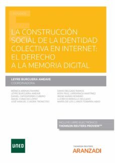 construccion social de la identidad colectiva en internet: el derecho a la memoria digital-9788413908342