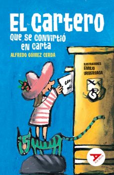 el cartero que se convirtio en carta-alfredo gomez cerda-9788414040942