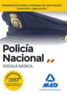 policia nacional escala basica preparacion para la prueba de ortografia. ejercicios y simulacros-9788414206942