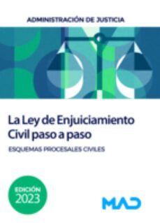 la ley de enjuiciamiento civil paso a paso. esquemas procesales civiles. administracion de justicia-9788414269442