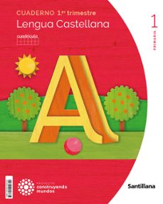 lengua 1º educacion primaria primer trimestre cuadricula sconstruyendo mundos cast ed 2023-9788414424742