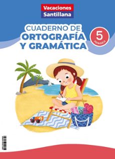 cuadernos de ortografía y gramática 5º primaria (vacaciones santillana)-9788414434642