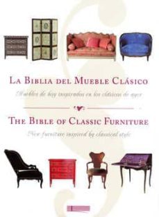 la biblia del mueble clasico: muebles de hoy inspirados en los cl asicos de ayer-9788415023142