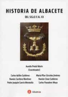 historia de albacete del siglo x al xx-9788415252542